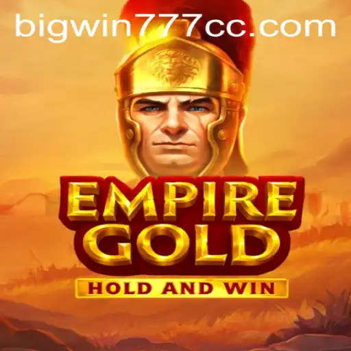 EmpireGold: A New Era of Digital Gaming with Bigwin777