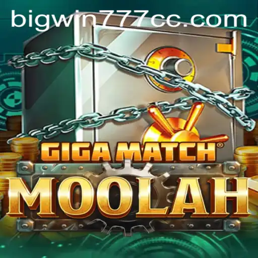 Exploring the Thrills of GigaMatchMoolah: A Comprehensive Guide with Bigwin777