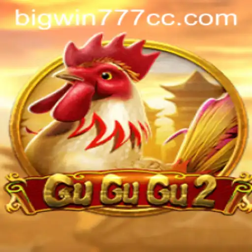GuGuGu2: Exploring the Thrills and Strategies of Bigwin777's Latest Gaming Sensation