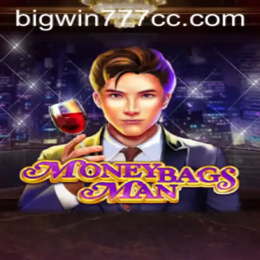 Unveiling MoneybagsMan: The Game That Takes You to Bigwin777