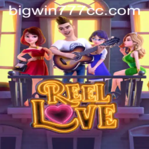 Discover the Thrills of ReelLove in Bigwin777